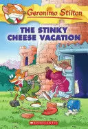 THE STINKY CHEESE VACATION