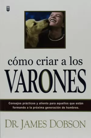 CÓMO CRIAR A LOS VARONES