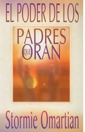 EL PODER DE LOS PADRES QUE ORAN
