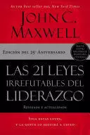 LAS 21 LEYES IRREFUTABLES DEL LIDERAZGO