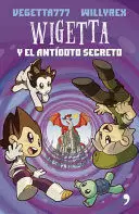 WIGETTA Y EL ANTIDOTO SECRETO