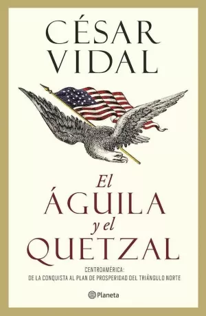 EL ÁGUILA Y EL QUETZAL