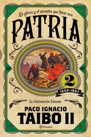 PATRIA 2 - 1859 -1863 - LA INTERVENCION FRANCESA