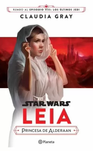 STAR WARS - LEIA  - PRINCESA DE ALDERAAN