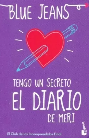 TENGO UN SECRETO - EL DIARIO DE MERI - EL CLUB DE LOS INCOMPRENDIDOS FINAL