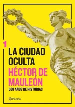 LA CIUDAD OCULTA. VOLUMEN 1