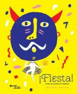 FIESTA! CÓMO SE CELEBRA EN AMÉRICA