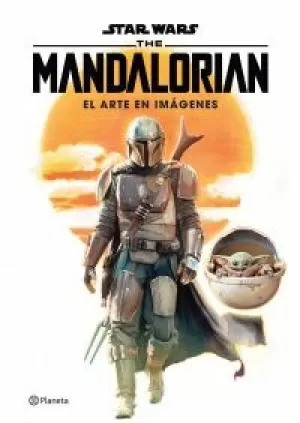 THE MANDALORIAN. EL ARTE EN IMÁGENES - STAR WARS