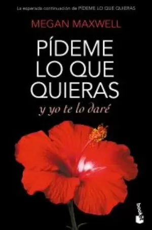 PÍDEME LO QUE QUIERAS Y YO TE LO DARÉ
