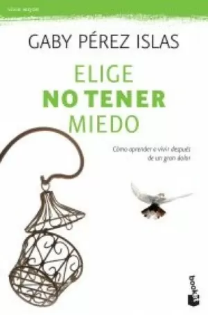 ELIGE NO TENER MIEDO TD