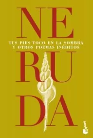 TUS PIES TOCO EN LA SOMBRA Y OTROS POEMAS INÉDITOS