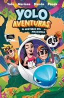 YOLO AVENTURAS - EL MISTERIO DEL AMAZONAS