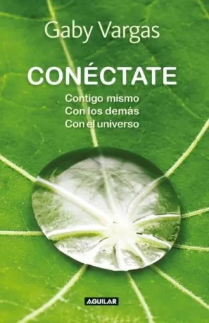 CONECTATE - CONTIGO MISMO CON LOS DEMAS CON EL UNIVERSO