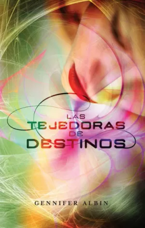 LAS TEJEDORAS DE DESTINOS