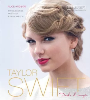 TAYLOR SWIFT - DESDE EL CORAZON