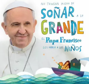 NO TENGAN MIEDO DE SOÑAR A LO GRANDE