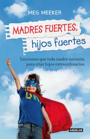 MADRES FUERTES HIJOS FUERTES