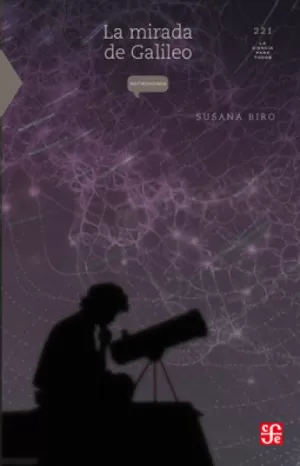 LA CIENCIA PARA TODOS 221 - LA MIRADA DE GALILEO