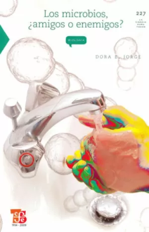 LA CIENCIA PARA TODOS 227 - LOS MICROBIOS AMIGOS O ENEMIGOS