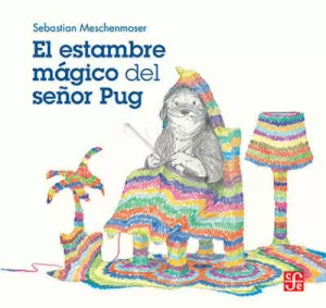 EL ESTAMBRE MÁGICO DEL SEÑOR PUG