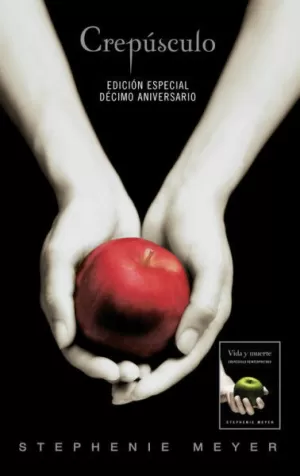 CREPÚSCULO. DÉCIMO ANIVERSARIO. VIDA Y MUERTE EDICIÓN DUAL