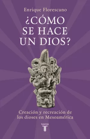 COMO SE HACE UN DIOS