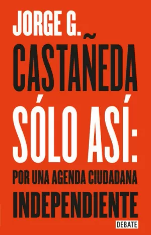 SOLO ASI - POR UNA AGENDA CIUDADANA INDEPENDIENTE