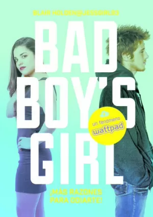 BAD BOYS GIRL - MAS RAZONES PARA ODIARTE