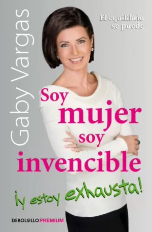 SOY MUJER SOY INVENCIBLE Y ESTOY EXHAUSTA