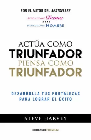ACTÚA COMO TRIUNFADOR, PIENSA COMO TRIUNFADOR