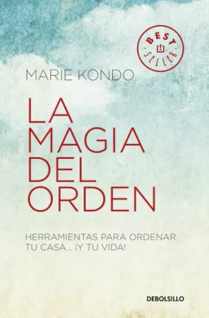 LA MAGIA DEL ORDEN - HERRAMIENTAS PARA ORDENAR TU CASA... Y TU VIDA