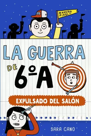 EXPULSADO DEL SALON. LA GUERRA DE SEXTO A