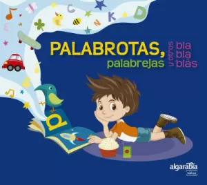 PALABROTAS, PALABREJAS Y OTROS BLABLABLÁS