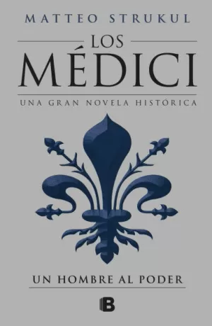 UN HOMBRE AL PODER - LOS MEDICI 2