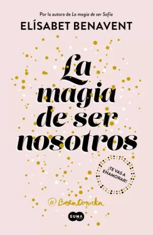 LA MAGIA DE SER NOSOTROS - 2