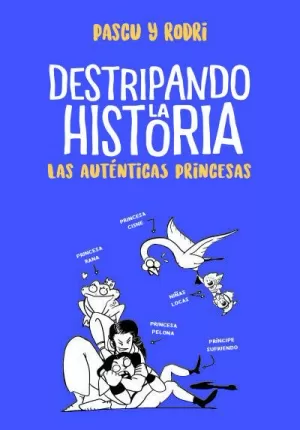 DESTRIPANDO LA HISTORIA - LAS AUTÉNTICAS PRINCESAS