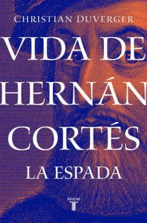VIDA DE HERNÁN CORTÉS: LA ESPADA