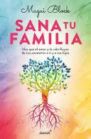 SANA TU FAMILIA / HEAL YOUR FAMILY