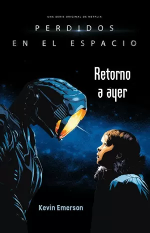 RETORNO A AYER - PERDIDOS EN EL ESPACIO