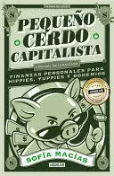 PEQUEÑO CERDO CAPITALISTA (EDICION ACTUALIZADA)