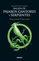 BALADA DE PAJAROS CANTORES Y SERPIENTES - JUEGOS DEL HAMBRE