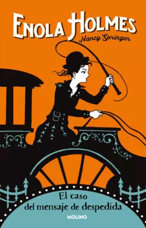 ENOLA HOLMES 6. EL CASO DEL MENSAJE DE DESPEDIDA