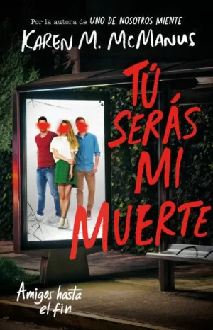 TÚ SERÁS MI MUERTE AMIGOS HASTA EL FIN