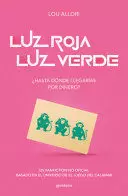 LUZ ROJA, LUZ VERDE. EL JUEGO DEL CALAMAR. UNA NOVELA NO OFICIAL: ESTÁS DISPUEST O A TODO PARA GANAR? / RED LIGHT, GREEN LIGHT. THE SQUID GAME. AN UNOFFICIAL N