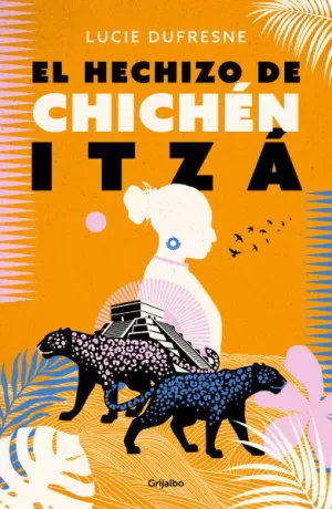 EL HECHIZO DE CHICHEN ITZA