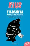FILOSOFÍA PARA PRINCIPIANTES. DE PLATÓN HASTA HACE RATO (EDICIÓN ESPECIAL) / PHI LOSOPHY FOR BEGINNERS (SPECIAL EDITION)