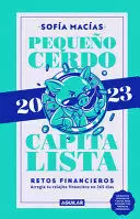 AGENDA - PEQUEÑO CERDO CAPITALISTA. RETOS FINANCIEROS 2023