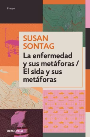 LA ENFERMEDAD Y SUS METAFORAS/EL SIDA Y SUS METAFORAS