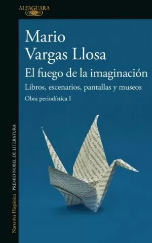 EL FUEGO DE LA IMAGINACION - LIBROS, ESCENARIOS, PANTALLAS Y MUSEOS
