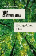 VIDA CONTEMPLATIVA - ELOGIO DE LA INACTIVIDAD